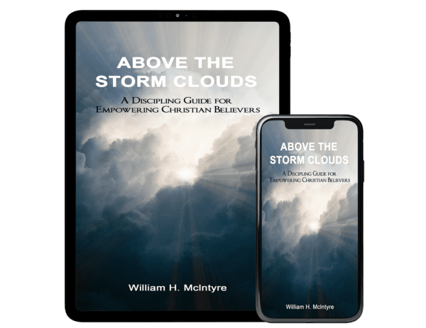 Above the Storm Clouds (A Discipling Guide for Empowering Christian Believers) - eBook